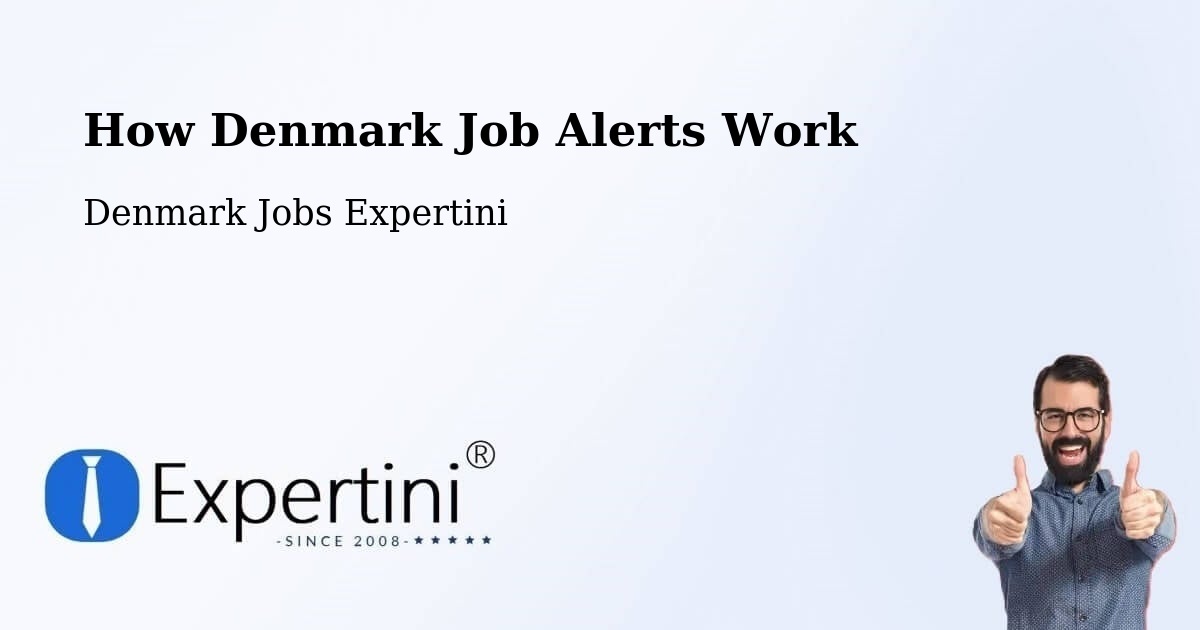 How Denmark Job Alerts Work - Denmark Jobs Expertini
