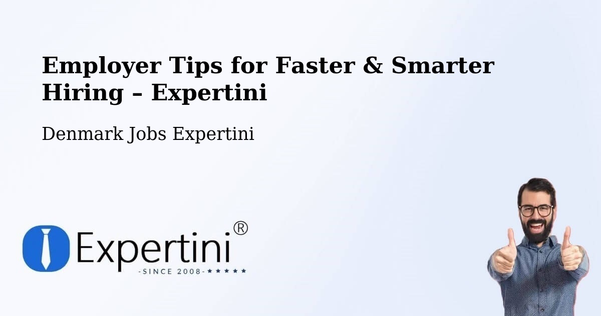 Employer Tips for Hiring & Recruitment – Måløv - Måløv, Denmark Jobs Expertini