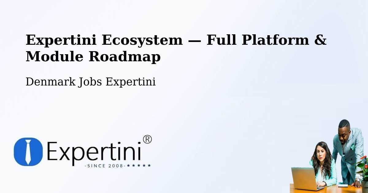 Expertini Ecosystem — Full Platform & Module Roadmap – Måløv