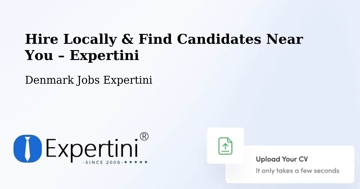 Hire Locally in Måløv – Find Qualified Candidates Near You - Måløv, Denmark Jobs Expertini