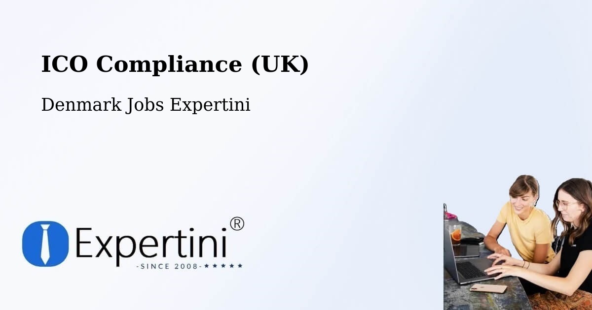 UK Data Protection & ICO Compliance – Måløv - Denmark Jobs Expertini